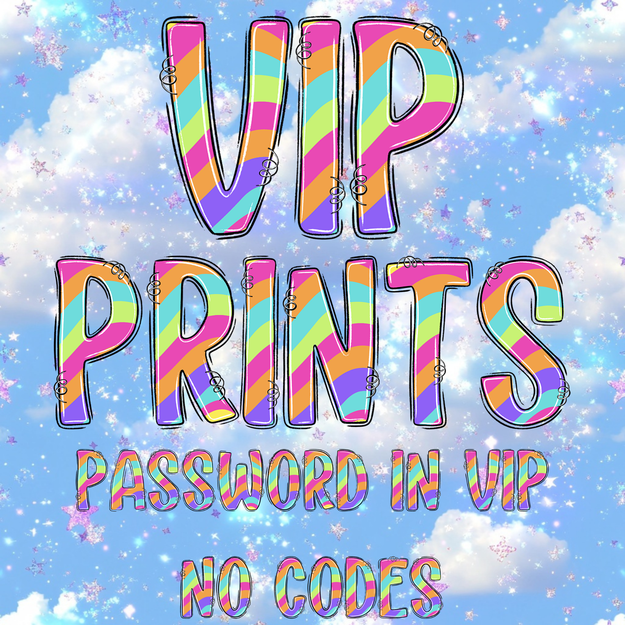 VIP prints NO CODES